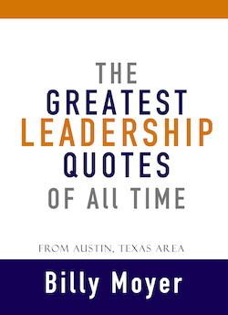 The Greatest Leadership Quotes (Sample)